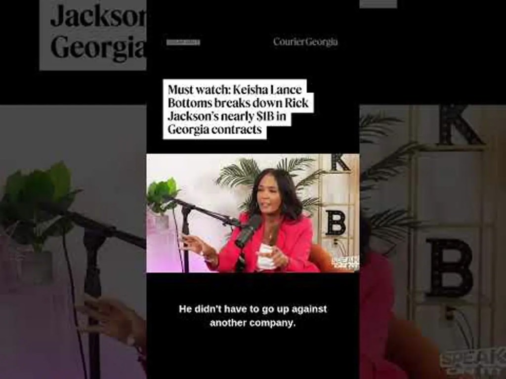 Must watch: Keisha Lance Bottoms breaks down Rick Jackson’s nearly $1B in Georgia contracts